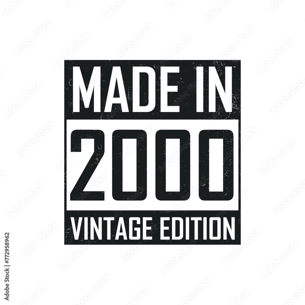 Fototapeta premium Made in 2000. Vintage birthday T-shirt for those born in the year 2000