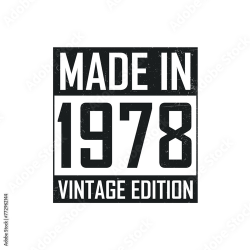 Made in 1978. Vintage birthday T-shirt for those born in the year 1978