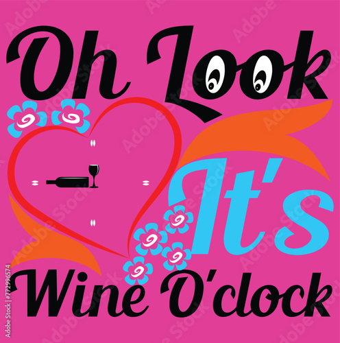 Oh Look Wine O clock T Shirt Design
