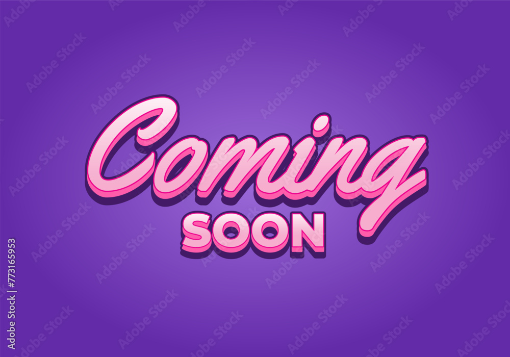 Coming soon. Text effect in 3D look with eye catching colors Coming soon. Text effect in 3D look with eye catching colors