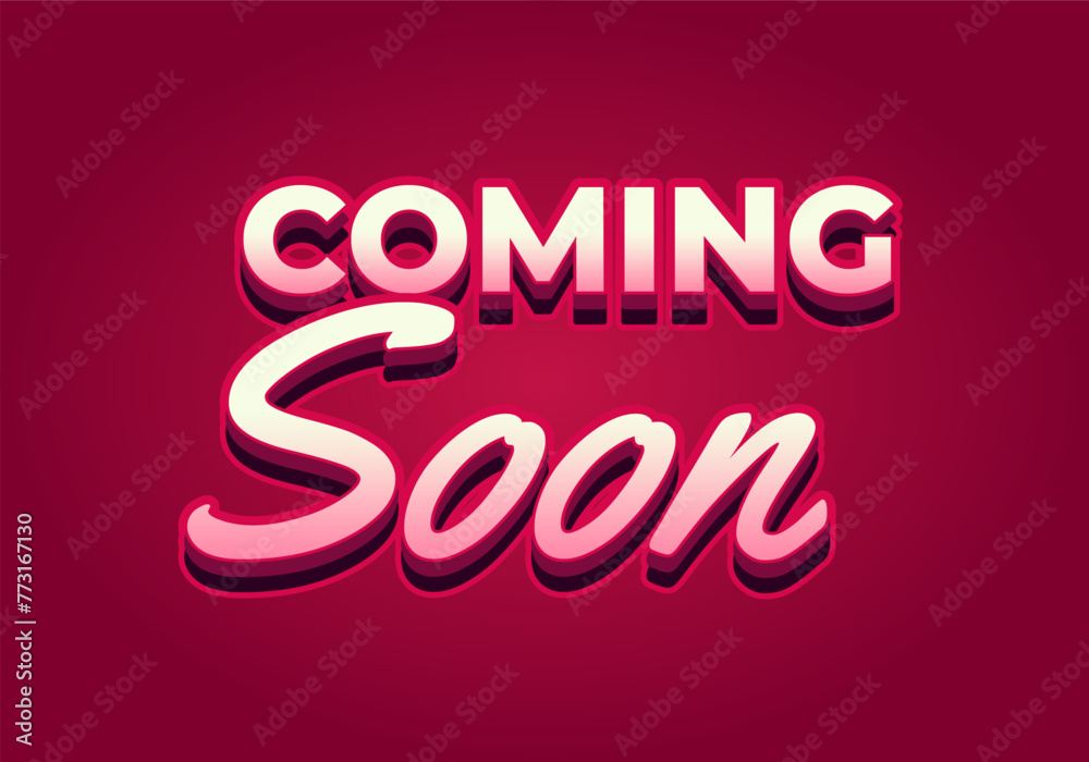 Coming soon. Text effect in 3D look with eye catching colors