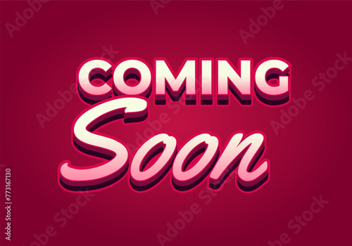 Coming soon. Text effect in 3D look with eye catching colors