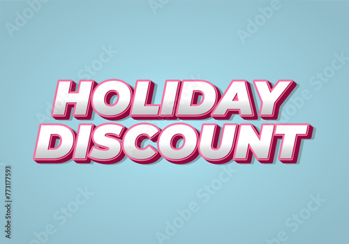 Holiday discount. Text effect in 3D look with eye catching colors