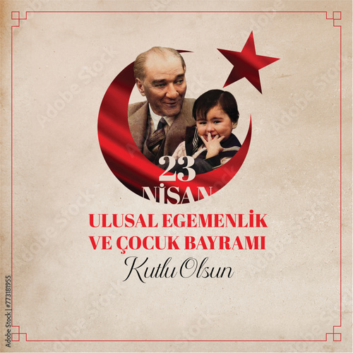 23 Nisan Ulusal Egemenlik ve Cocuk Bayrami.