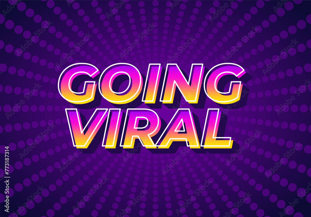 Going viral. Text effect in eye catching color and 3D look effect