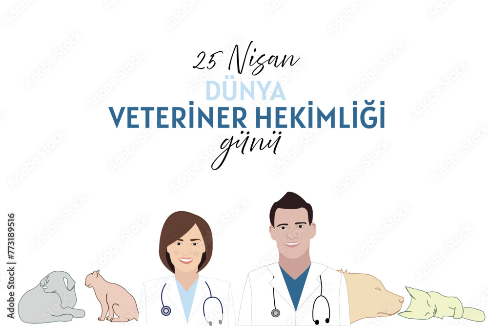 25 nisan veteriner hekimler günü (translate: 25 April world veterinary day )veterinarians day concept vector 25 nisan veteriner hekimler günü (translate: 25 April world veterinary day )veterinarians day concept vector