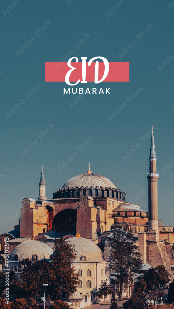Fototapeta premium Eid Mubarak vertical social media design, Ramadan Mubarak, the exterior of Hagia Sophia Mosque, Islamic and Muslim, mübarek olsun in Turkish, minaret and sky