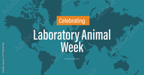 Laboratory animal week observed in April. Lab creatures welfare advocacy campaign.
