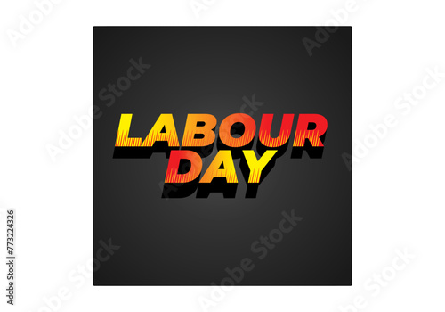 Labour day. Text effect in eye catching colors and 3D look photo