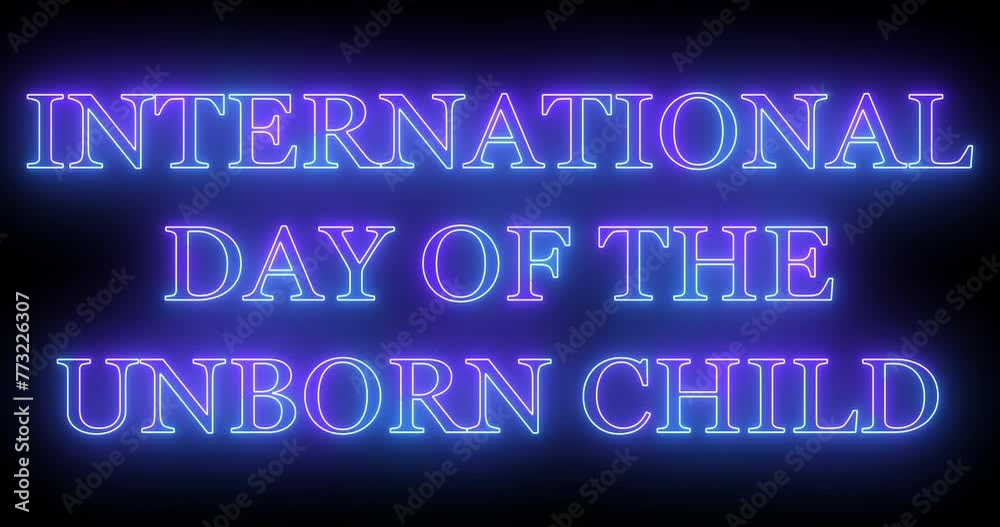 4K International Day of the Unborn Child text cool neon-colored animation. Neon-colored text with a glowing neon for a banner, social media feed wallpaper stories.Technology video material.
4K International Day of the Unborn Child text cool neon-colored animation. Neon-colored text with a glowing neon for a banner, social media feed wallpaper stories.Technology video material.