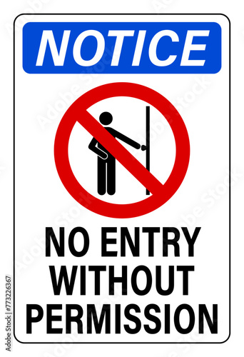 Notice, no entry without permission. Information signage with ban sign depicting person opening a door and text.