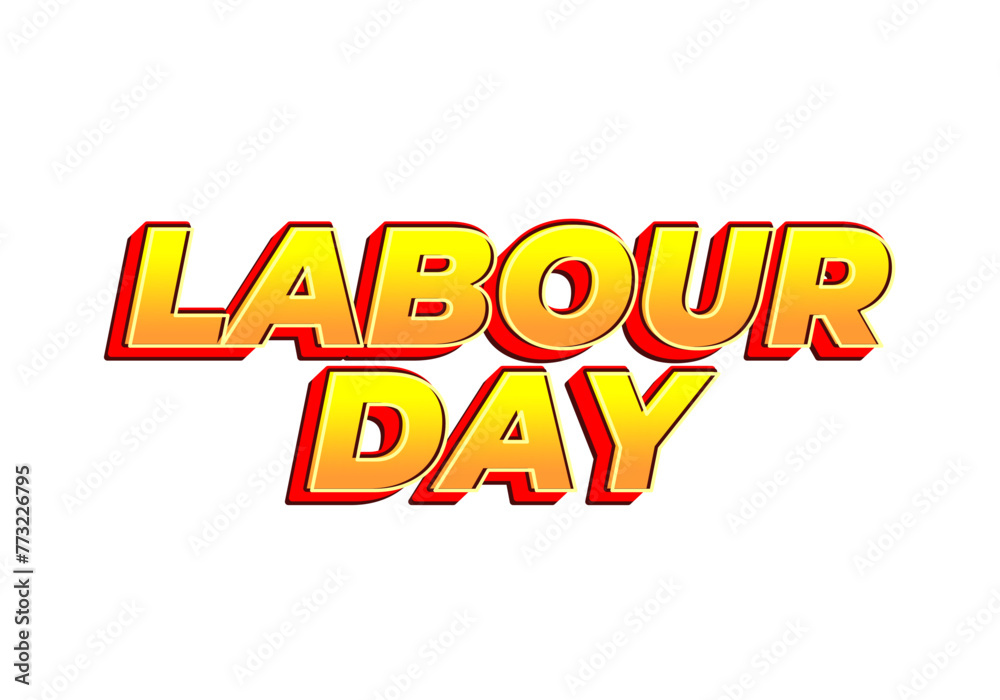 Labour day. Text effect in eye catching colors and 3D look Labour day. Text effect in eye catching colors and 3D look