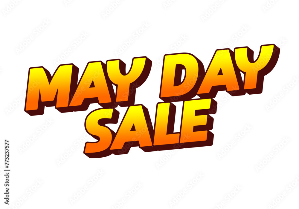 May day sale. Text effect in 3D look effect with eye catching colors May day sale. Text effect in 3D look effect with eye catching colors