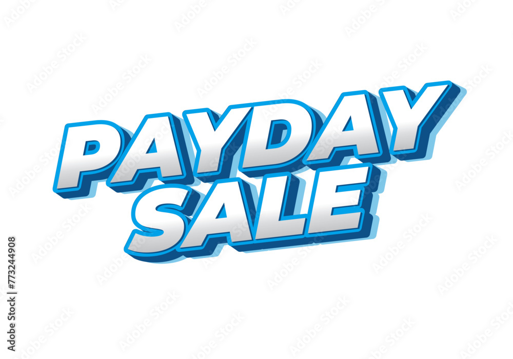 Payday sale. Text effect in eye catching color and 3d look effect Payday sale. Text effect in eye catching color and 3d look effect
