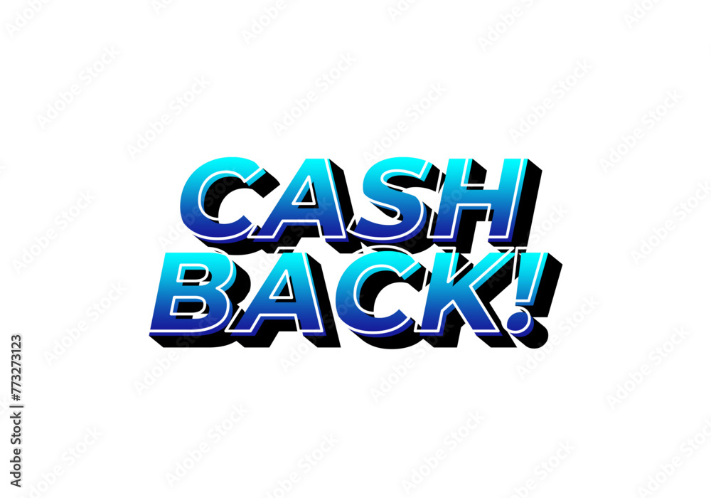Cash back. Text effect in eye catching colors and 3D look Cash back. Text effect in eye catching colors and 3D look