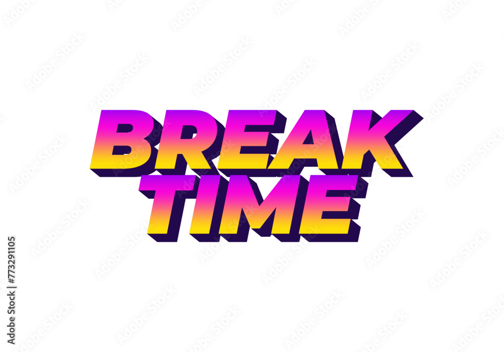 Fototapeta premium Break time. Text effect in 3D look with eye catching colors