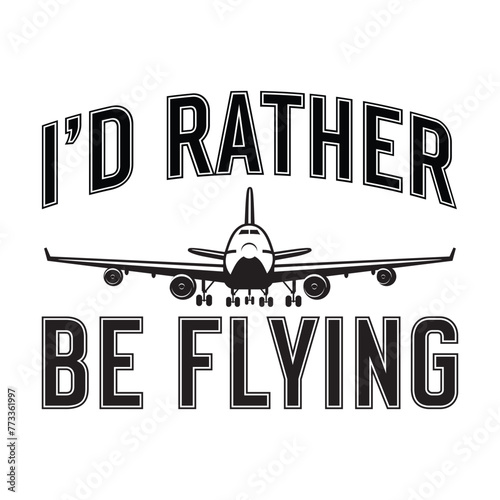I'd rather be flying