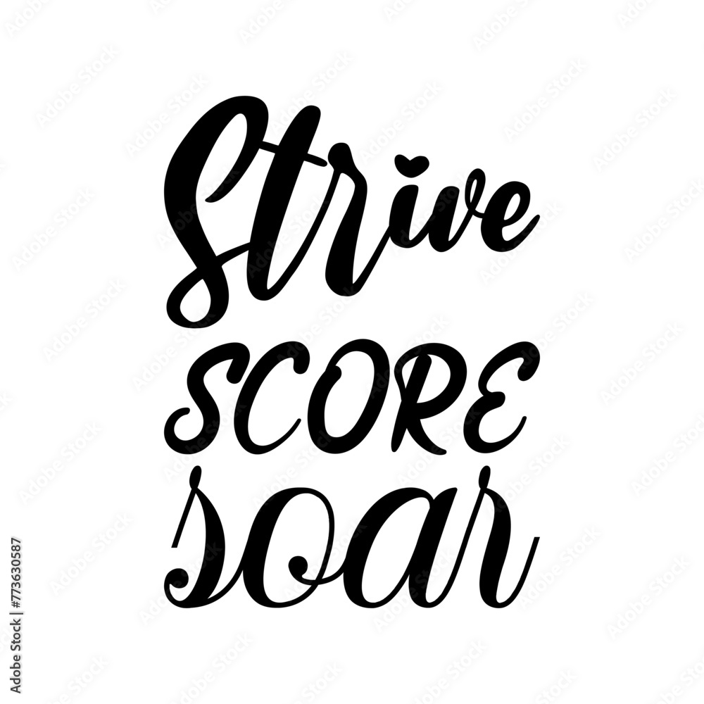 strive score soar black letter quote