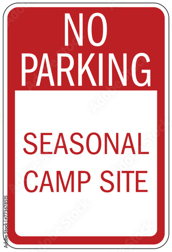 Campground parking sign no parking, seasonal camp site