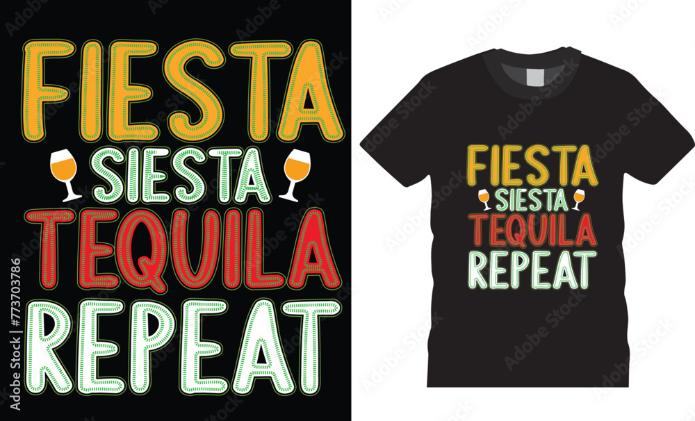 Fiesta siesta tequila repeat,cinco de mayo t shirt design Fiesta siesta tequila repeat,cinco de mayo t shirt design