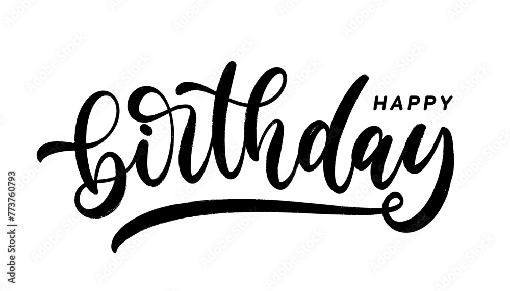 Happy Birthday - hand drawn lettering in calligraphy style. Modern handwritten text composition design. - obrazy, fototapety, plakaty 