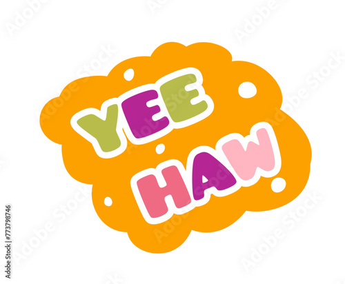 Yee Haw Fun Speech Bubble