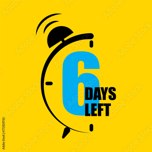 Countdown timer with 6 days left indication. Deadline and time management concept. Vector illustration. EPS 10.
