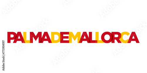 Palma de Mallorca in the Spain emblem. The design features a geometric style, vector illustration with bold typography in a modern font. The graphic slogan lettering.