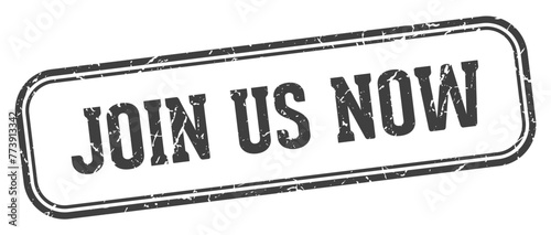 join us now stamp. join us now rectangular stamp on white background