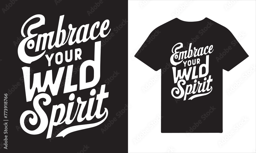 Embrace your wld spirit Modern Typography T-shirt Designs, inespirational quotes t shirt designs and motivational typography t shirt designs. Embrace your wld spirit Modern Typography T-shirt Designs, inespirational quotes t shirt designs and motivational typography t shirt designs.