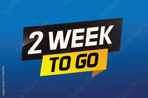 2 week to go word concept vector illustration and 3d style for use landing page, template, ui, web, mobile app, poster, banner, flyer, background, gift card, coupon

