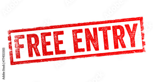 FREE ENTRY - the condition where admission or access to a particular event, venue, or activity is provided without any cost or fee, text concept stamp