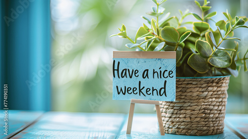 Have a nice weekend background