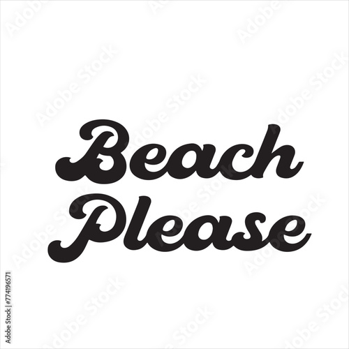 beach please background inspirational positive quotes, motivational, typography, lettering design