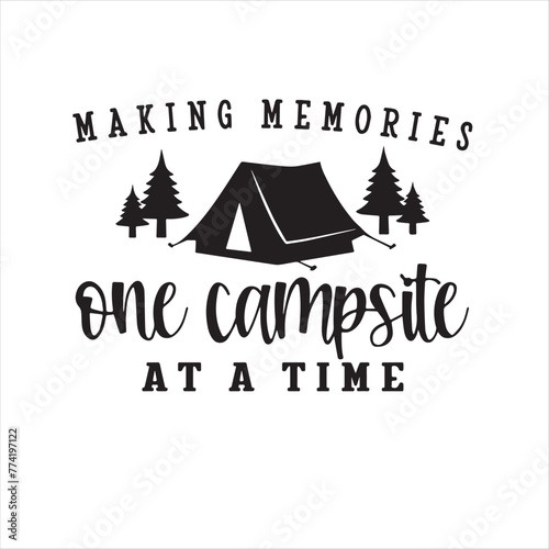 making memories one campsite at a time logo inspirational positive quotes, motivational, typography, lettering design