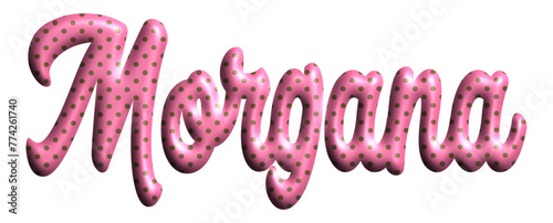 Morgana - pink color with dots, fabric style -name - three-dimensional effect tubular writing - Vector graphics - Word for greetings, banners, card, prints, cricut, silhouette, sublimation