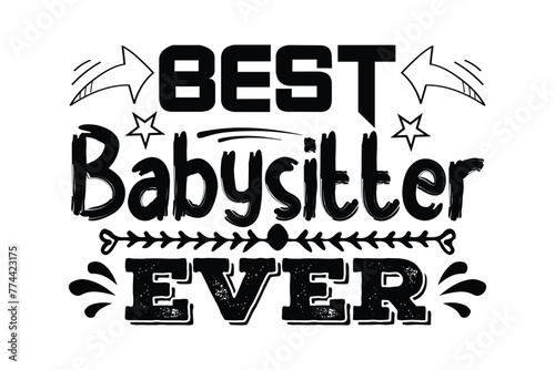 Stylish , fashionable and awesome babysitting typography art and illustrator, Print ready vector  handwritten phrase babysitting  T shirt hand lettered calligraphic design. Vector illustration bundle.