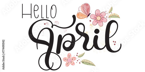 Hello april with flowers, ornaments, butterfly and leaves. Illustration april month