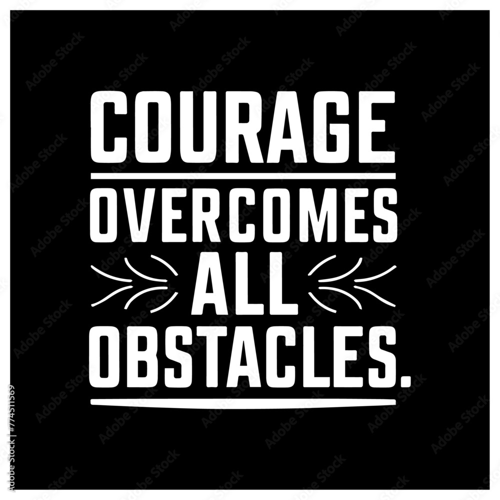 courage over comes all obstacles gym quotes typography designs 