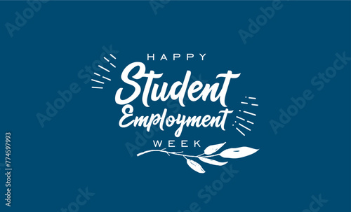 National Student Employment Week holiday concept