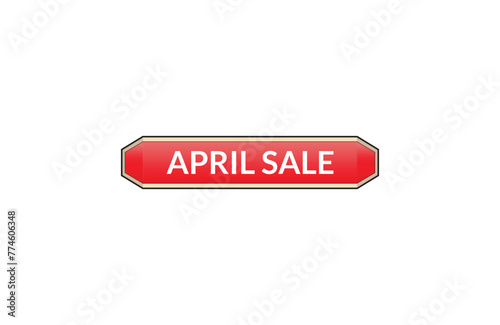 April sale red ribbon label banner. Open available now sign or April sale tag.