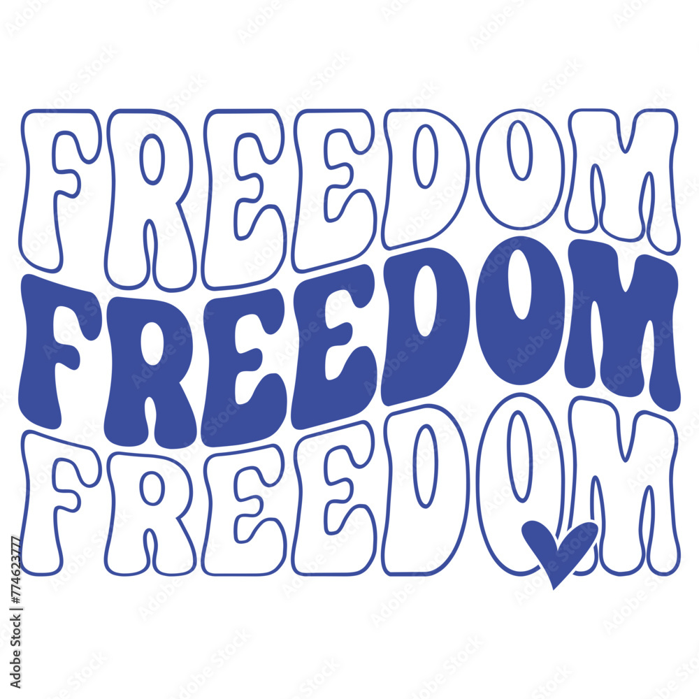 Freedom, 4th of July Design, 4th of July SVG, 4th Of July Vector, Independence Day