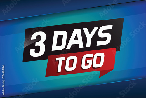 3 days to go word concept vector illustration with ribbon and 3d style for use landing page, template, ui, web, mobile app, poster, banner, flyer, background, gift card, coupon

