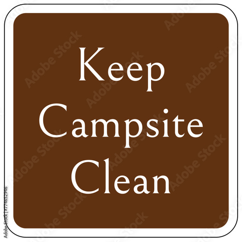 Campsite rules sign keep campsite clean