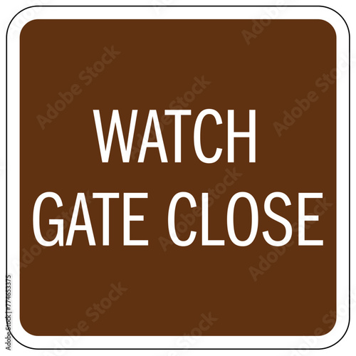 Campsite rules sign watch gate close