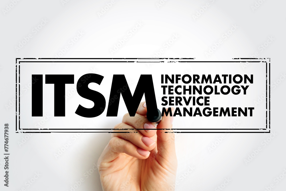 ITSM Information Technology Service Management - strategic approach to design, deliver, manage and improve the way businesses use information technology, acronym text concept stamp - obrazy, fototapety, plakaty 