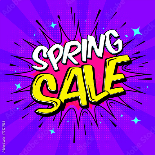 Trendy Pop Art poster Spring sale. Colorful background in trendy retro comic style. Spring Sale Explosive Design in magenta purple yellow colors, Sale Banner for Social Media Posts.