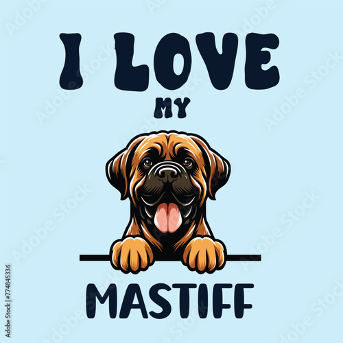 I love my Mastiff Dog T-shirt Design Vector
