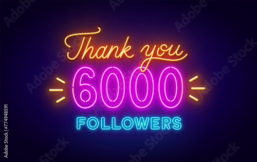 Neon message Thank You 6000 Followers on dark background
