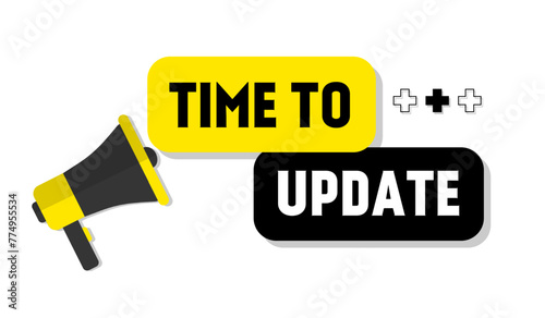 Vector banner. Megaphone with time to update speech bubble. Loudspeaker. Banner for business, marketing. Banner design vector illustration.